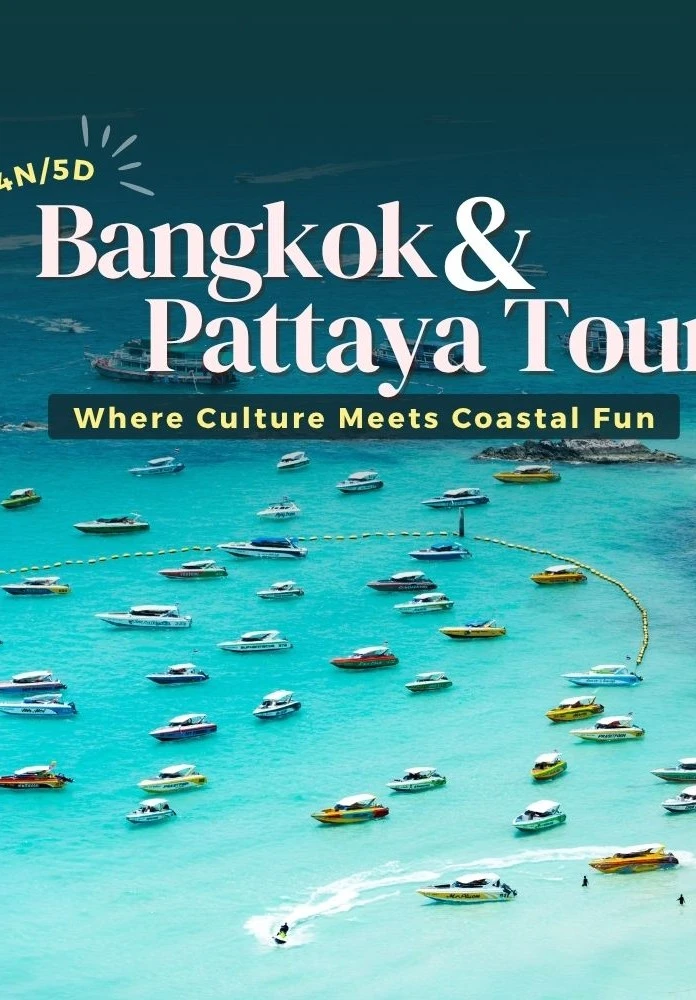4 Nights 5 Days Bangkok Pattaya Tour Package