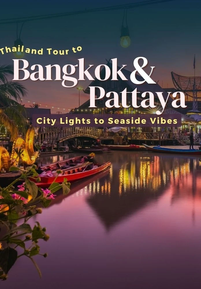 5 Night 6 Days Thailand Tour to Bangkok and Pattaya