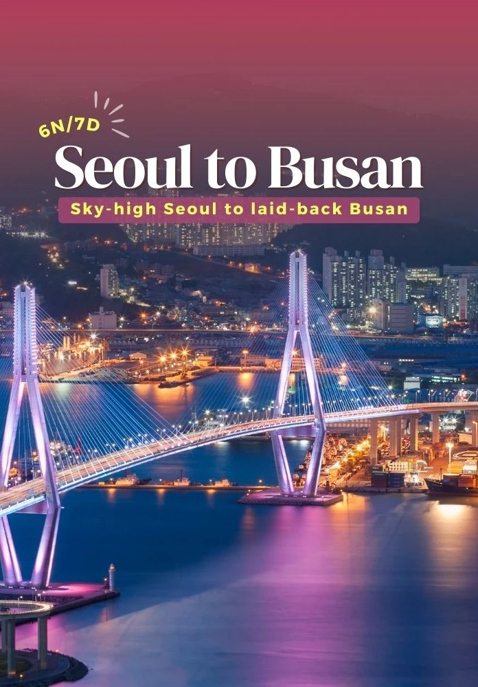 6 Nights 7 Days South Korea Tour with Seoul and Busan