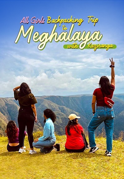 All Girls Meghalaya Backpacking Trip with Kaziranga