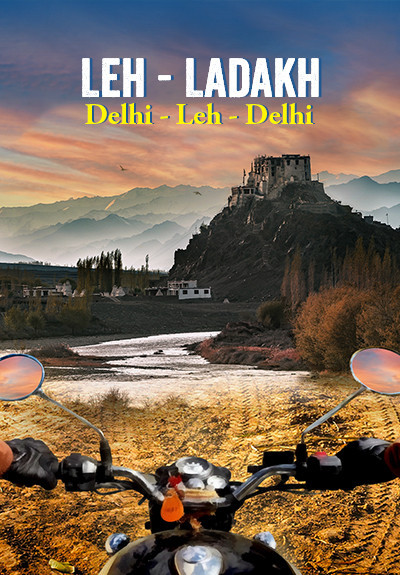 Leh Ladakh Bike & Backpacking Trip (Delhi to Delhi)