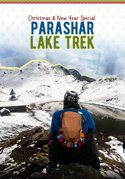 Parashar Lake Trek Christmas New Year