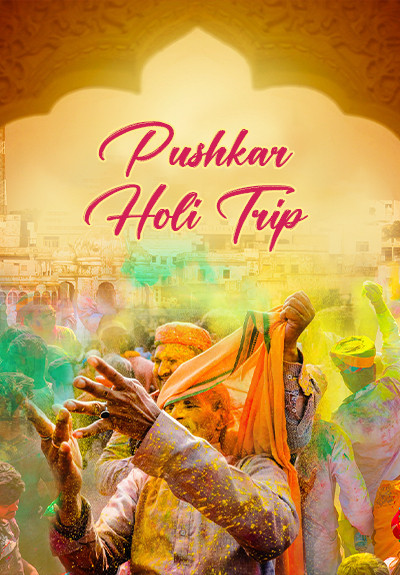 Pushkar Holi Celebration (Delhi NCR-Pushkar-Ajmer)