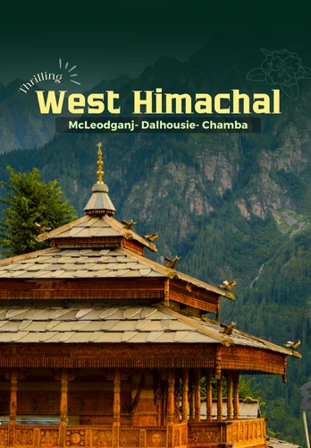 Thrilling west Himachal (Mcleodganj - Dalhousie - Chamba) Tour Package