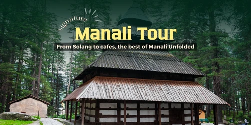 fascinating-manali-package-JustWravel-1747889199-2--5N_6D-Manali.png