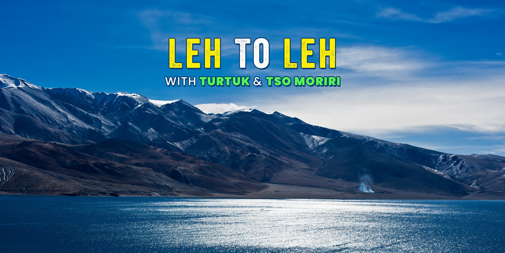 leh-ladakh-tour-with-tso-moriri-and-turtuk-JustWravel-1713255558-L2L-Turtuk-&-TSO-Moriri-1.jpg