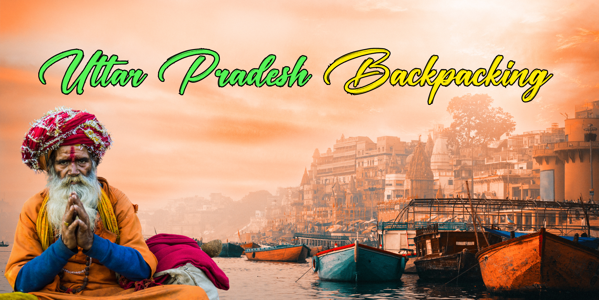 uttar-pradesh-backpacking-trip-to-varanasi-chitrakoot-lucknow-JustWravel-1707157022-1-(1).png