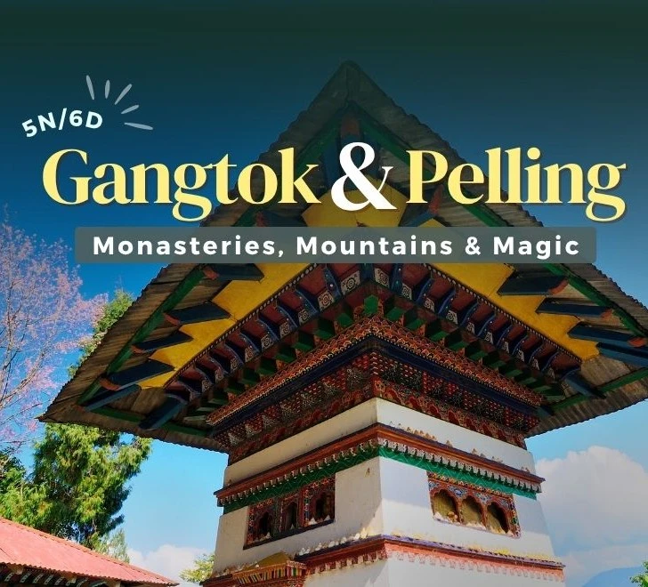 5-night-6-day-gangtok-and-pelling-package-JustWravel-1749182773-5N_6D-Gangtok+-Pelling.jpg