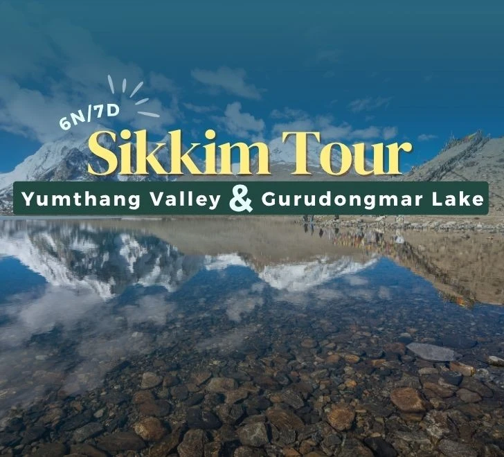 6-night-7-days-sikkim-tour-with-youmthang-gurudongmar-lake-JustWravel-1749183714-6N_7D-Sikkim+Gurudongmar.jpg