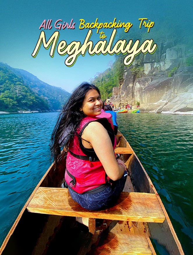 All Girls Backpacking Trip to Meghalaya JustWravel