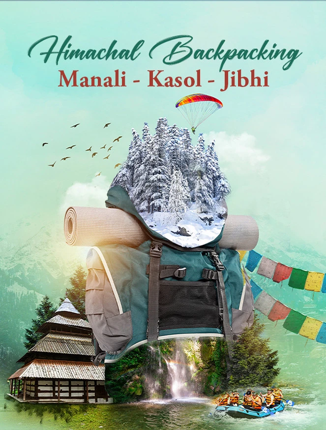 Himachal Backpacking Trip to Manali Kasol Jibhi JustWravel