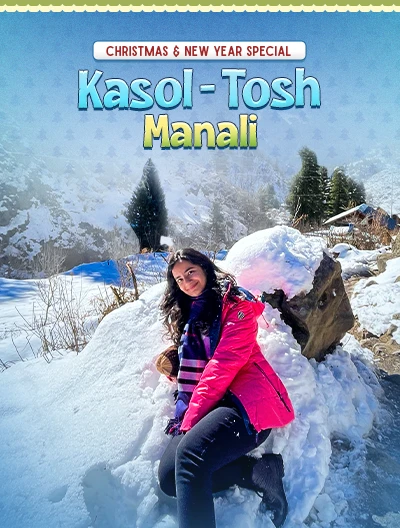 Manali Kasol Tosh Himachal Backpacking Christmas and New Year JustWravel