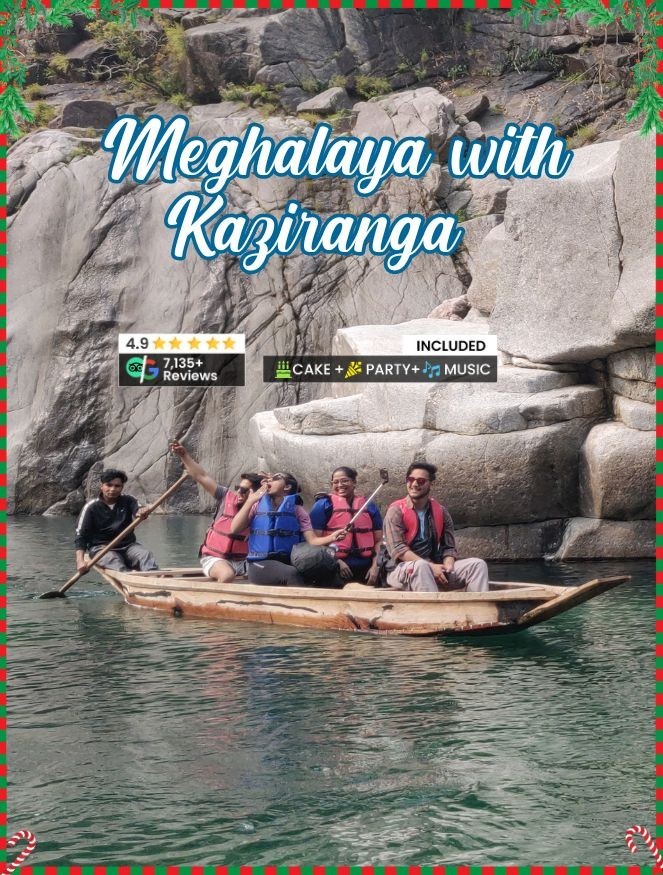 Meghalaya with Kaziranga Backpacking Trip Christmas and New Year JustWravel