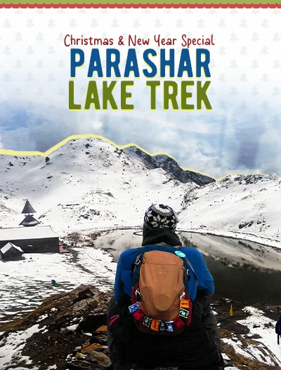 Parashar Lake Trek Christmas New Year JustWravel