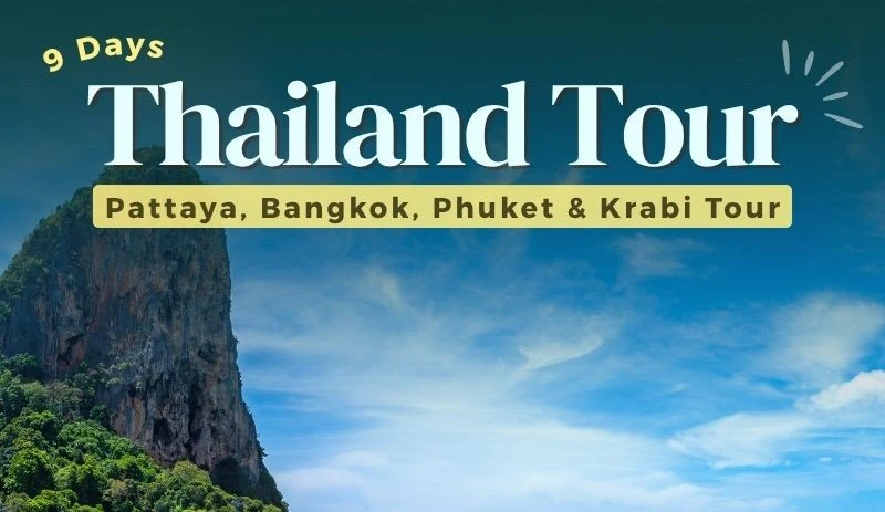 8 Night 9 Days Thailand Tour to Pattaya, Bangkok, Phuket, Krabi