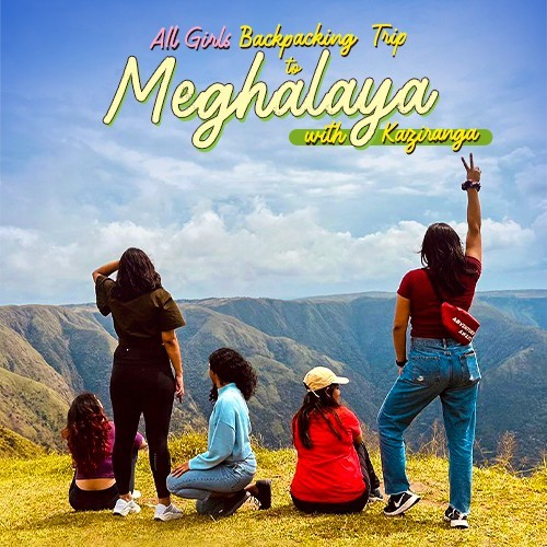 All Girls Meghalaya Backpacking Trip with Kaziranga