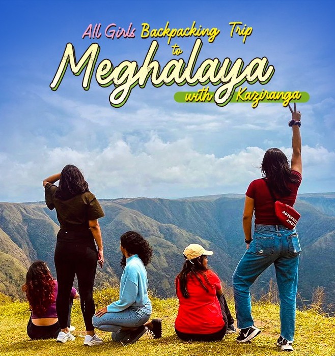 All Girls Meghalaya Backpacking Trip with Kaziranga