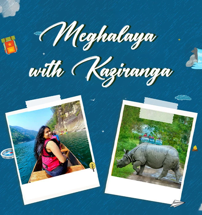 Meghalaya with Kaziranga Backpacking Trip